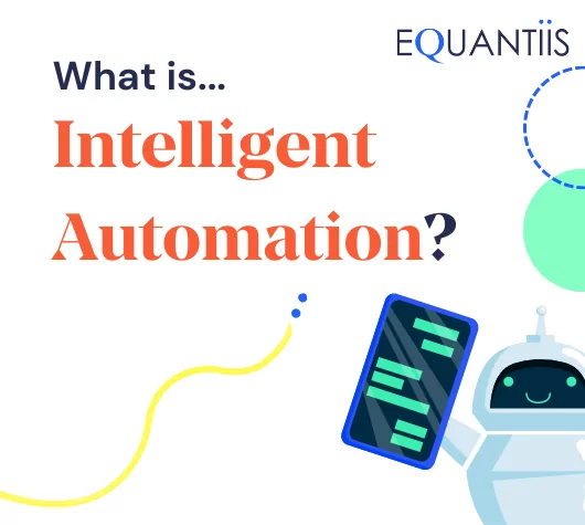 Your Guide to Intelligent Automation