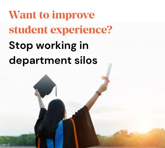 Want to improve the student experience? Stop working in departmental silos